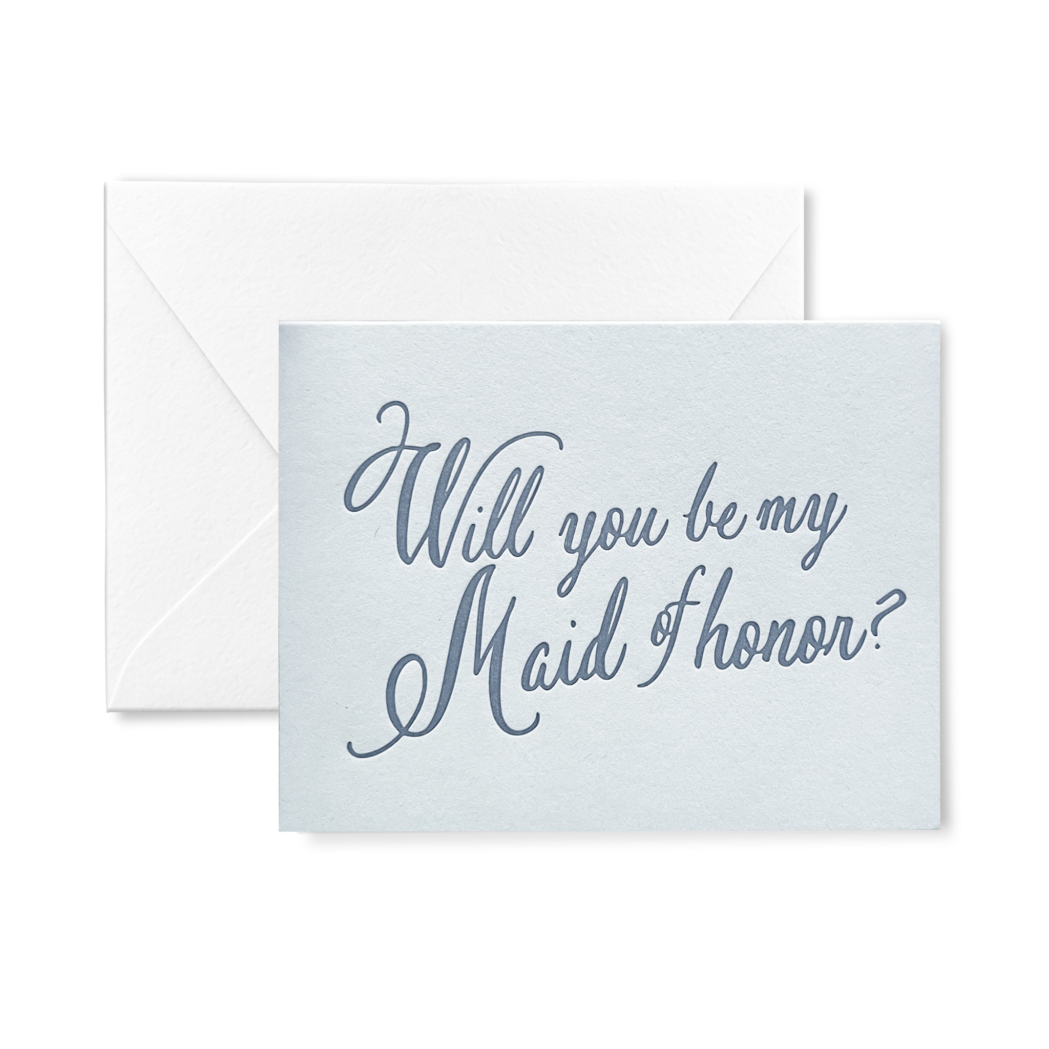 Will you be my Maid of Honor - Letterpress Card