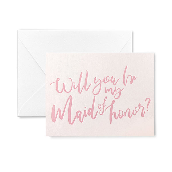 Will you be my Maid of Honor Letterpress Card