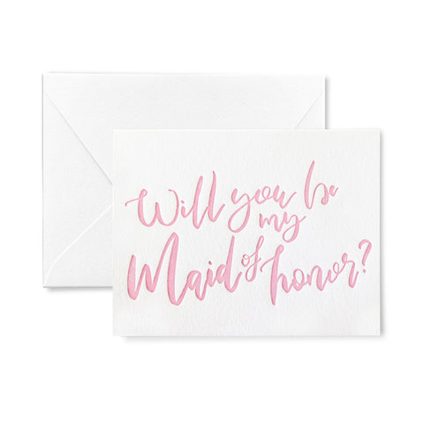 Will you be my Maid of Honor Letterpress Card